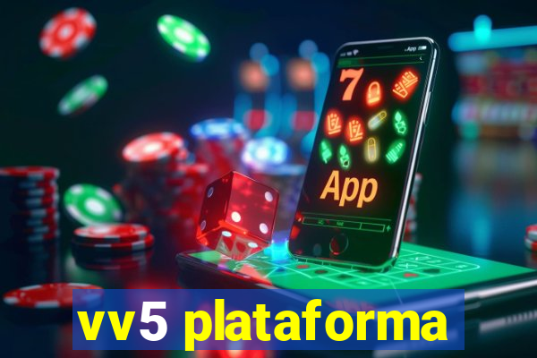 vv5 plataforma