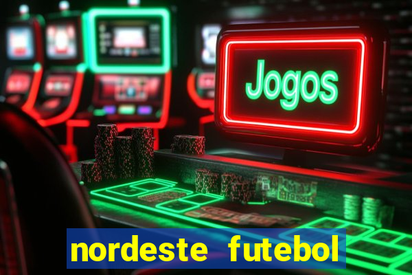 nordeste futebol vip net