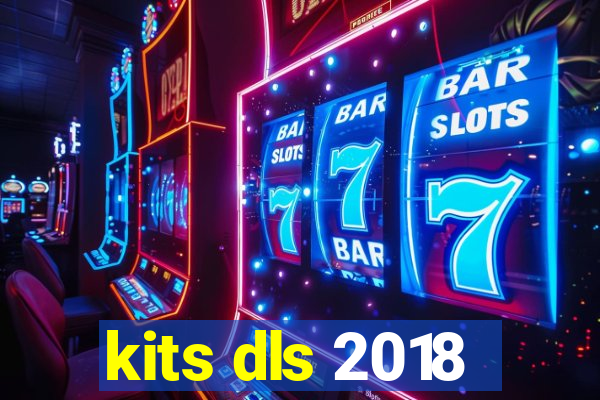 kits dls 2018