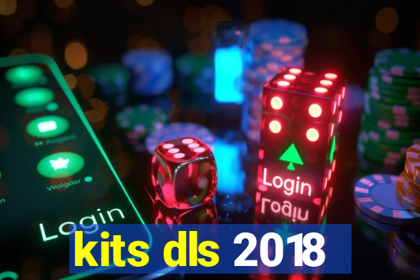 kits dls 2018