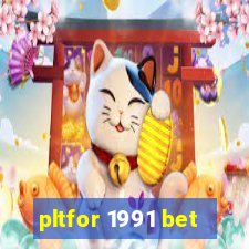 pltfor 1991 bet