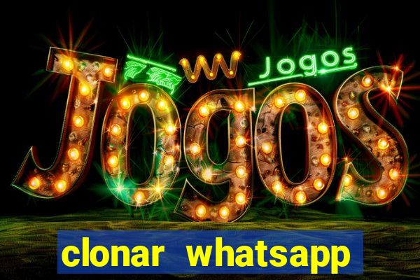 clonar whatsapp normal gratis