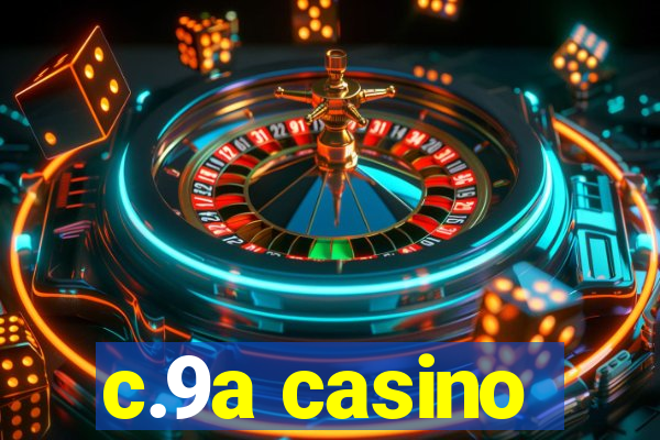 c.9a casino