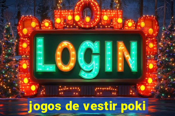 jogos de vestir poki