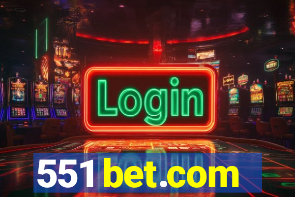 551 bet.com