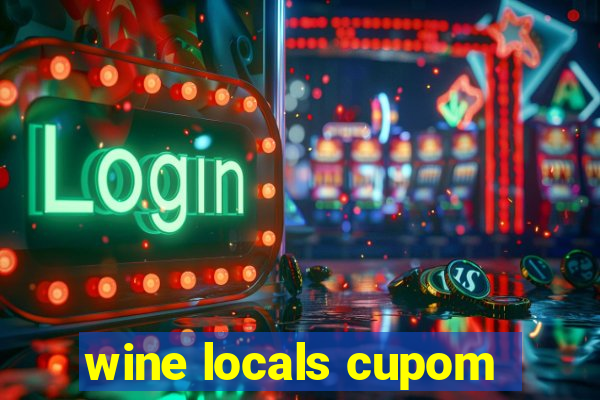 wine locals cupom