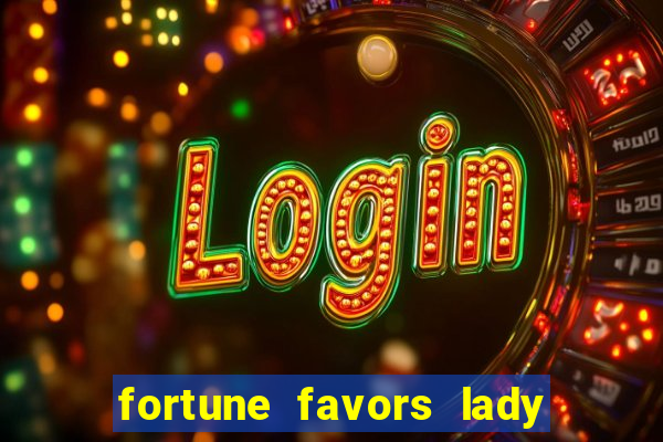 fortune favors lady nikuko legendado