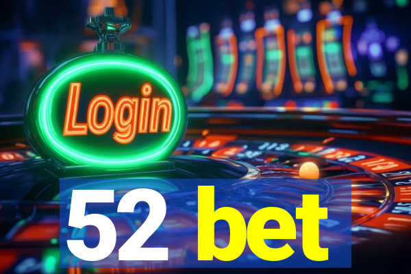 52 bet