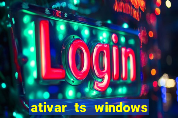 ativar ts windows server 2019 ilimitado