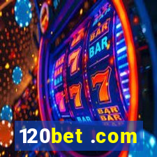 120bet .com