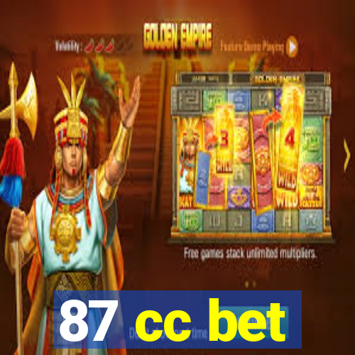 87 cc bet