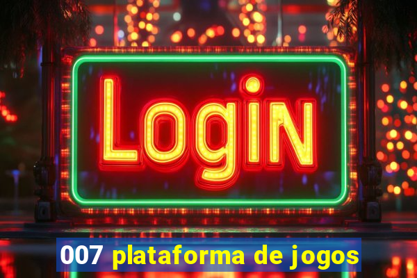 007 plataforma de jogos