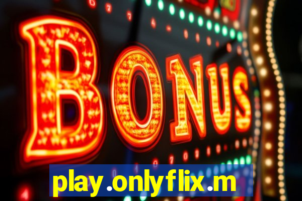 play.onlyflix.me