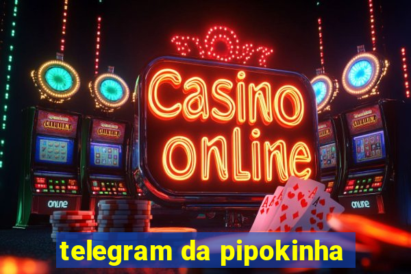 telegram da pipokinha