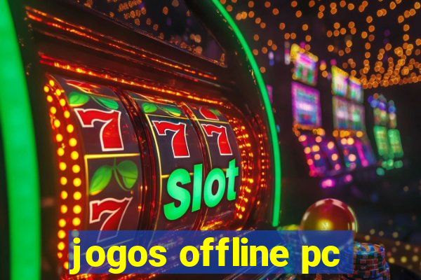 jogos offline pc