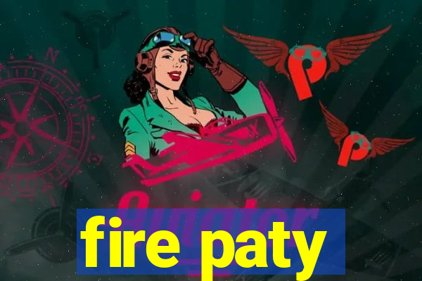 fire paty