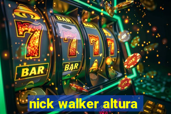 nick walker altura