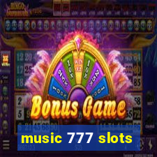 music 777 slots