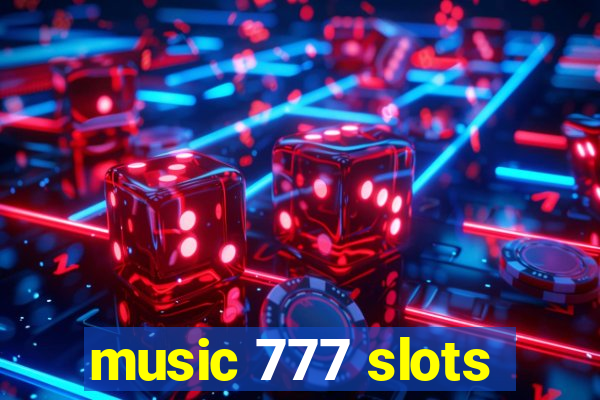 music 777 slots