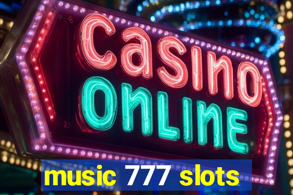 music 777 slots