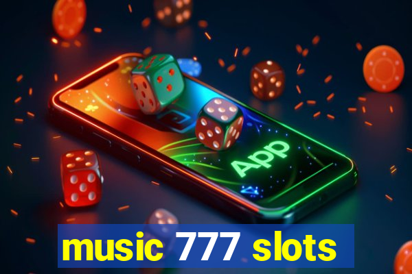 music 777 slots