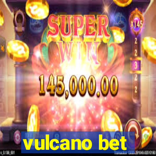 vulcano bet