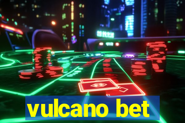 vulcano bet