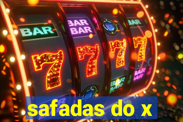 safadas do x