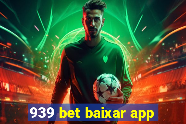 939 bet baixar app