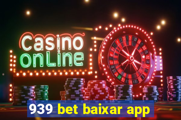 939 bet baixar app