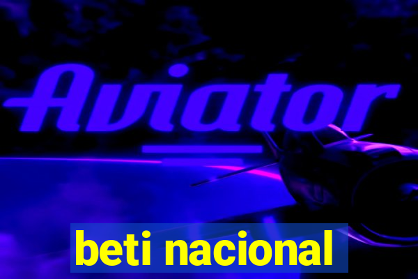 beti nacional