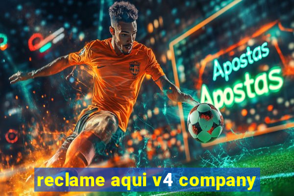 reclame aqui v4 company