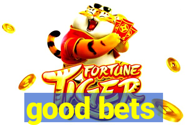 good bets