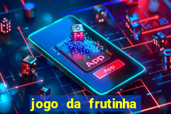 jogo da frutinha que paga no pix