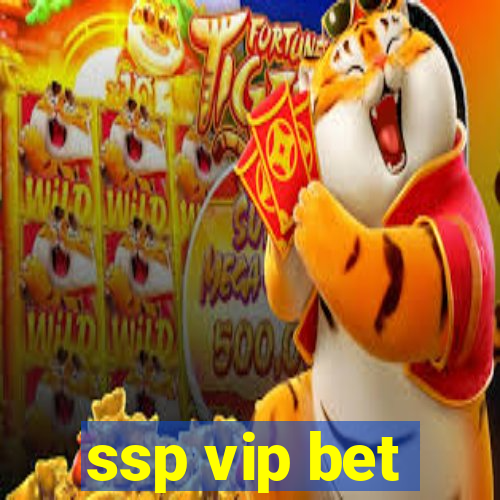 ssp vip bet