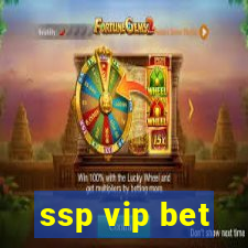 ssp vip bet