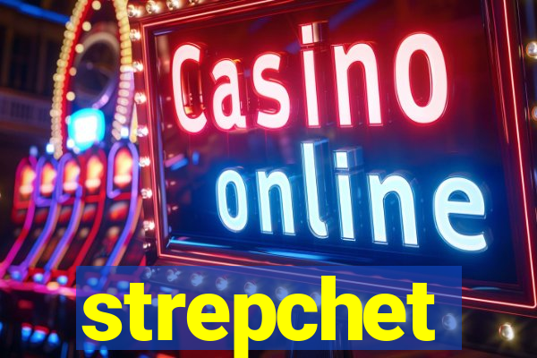 strepchet