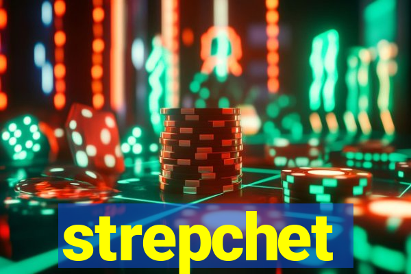 strepchet