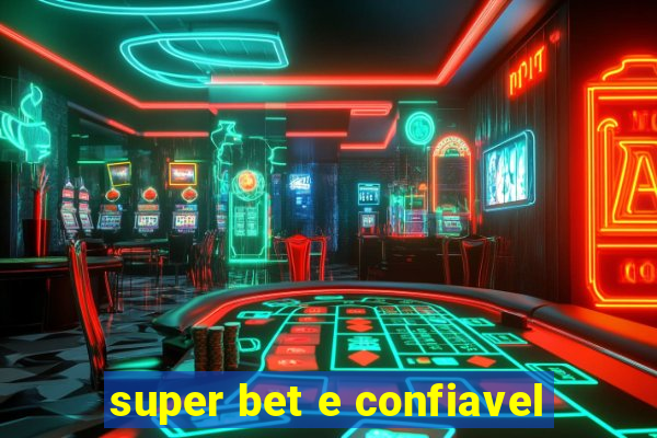 super bet e confiavel