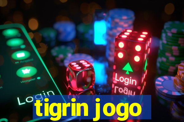 tigrin jogo