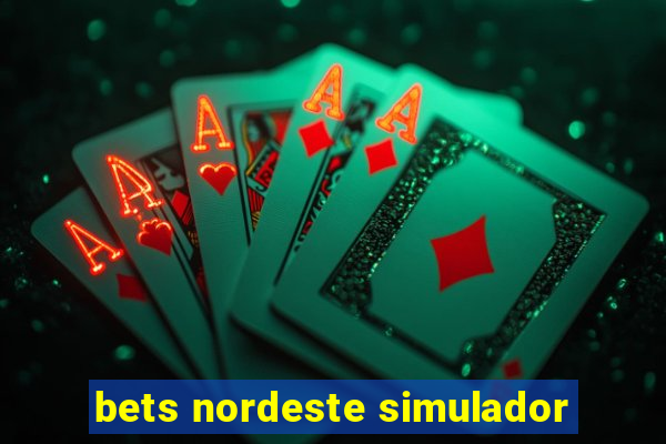 bets nordeste simulador