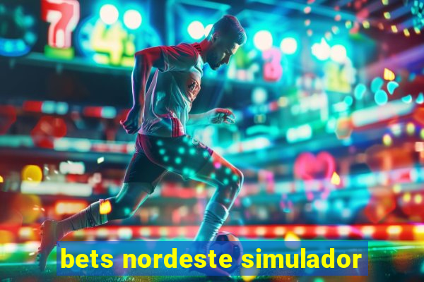 bets nordeste simulador