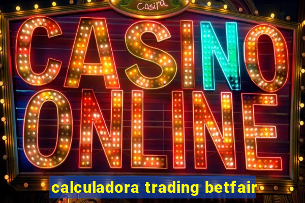 calculadora trading betfair