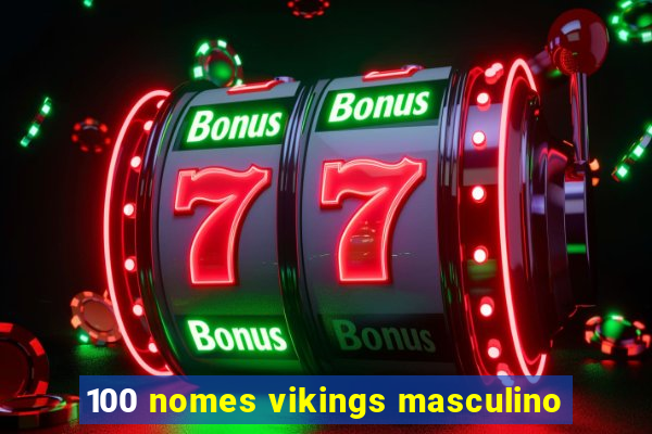 100 nomes vikings masculino