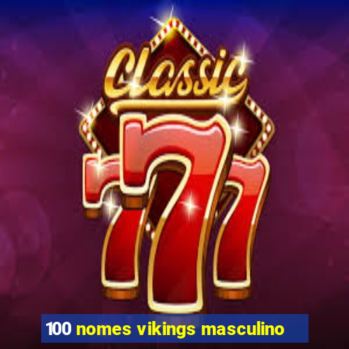 100 nomes vikings masculino