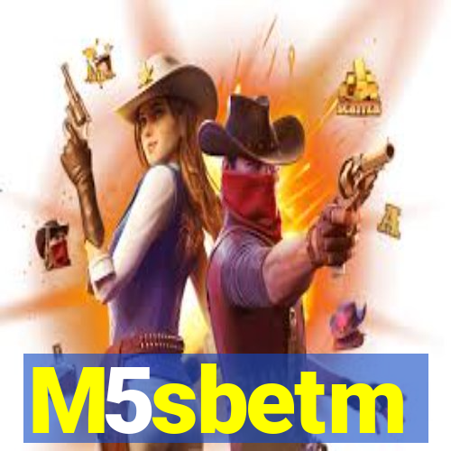 M5sbetm