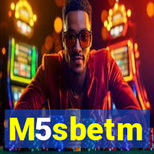 M5sbetm