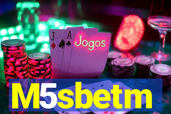 M5sbetm