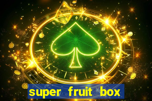 super fruit box codes 2024