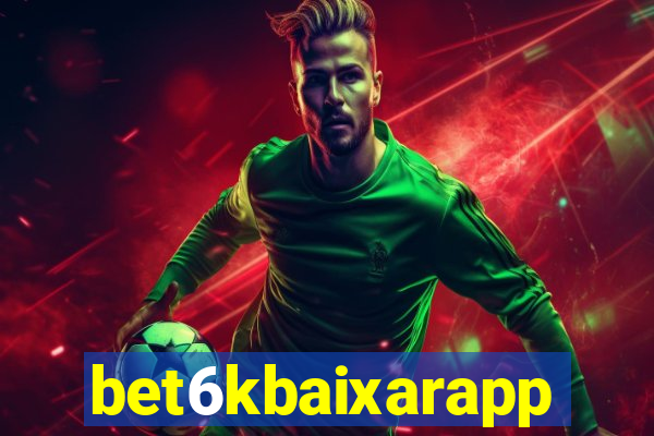 bet6kbaixarapp